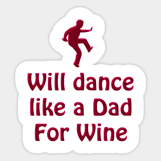 Dance like a Dad for Wine Sticker by blueshift